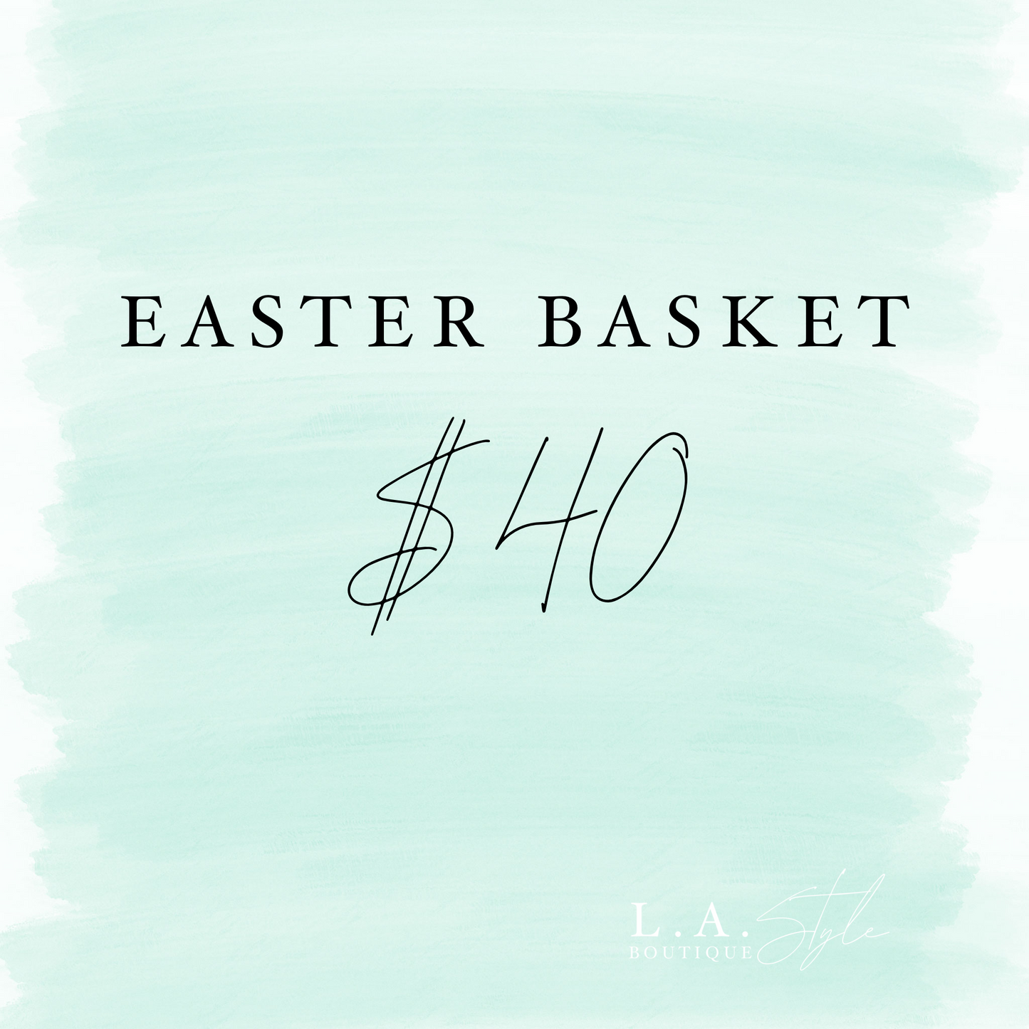 EASTER BASKET $40