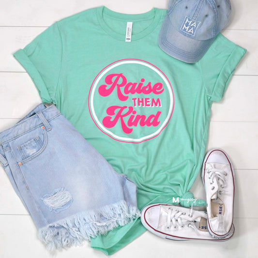 RAISE THEM KIND TEAL TEE