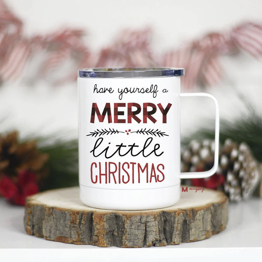 HAVE YOURSELF A MERRY LITTLE CHRISTMAS TRAVEL MUG