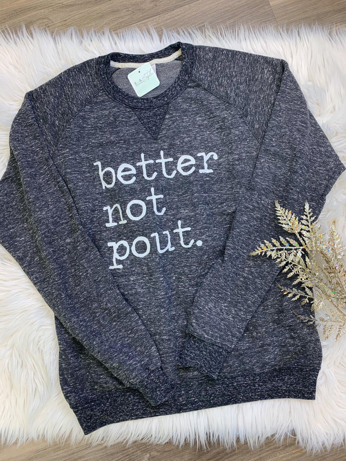 BETTER NOT POUT SWEATER