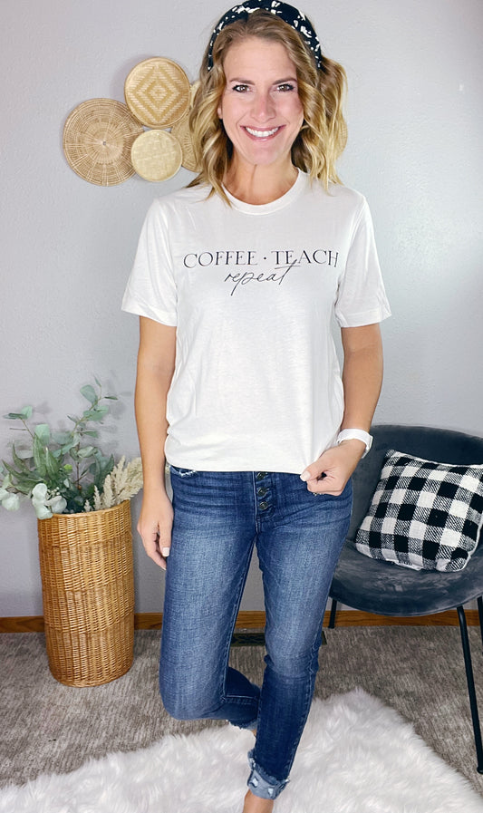 COFFEE, TEACH, REPEAT TEE